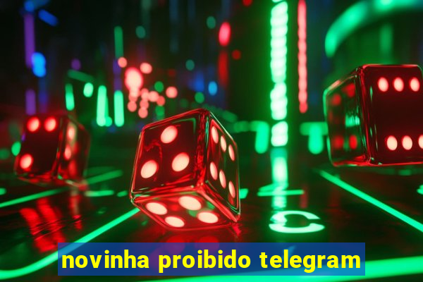 novinha proibido telegram